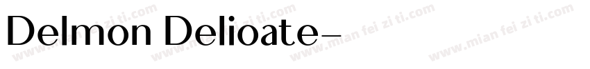 Delmon Delioate字体转换